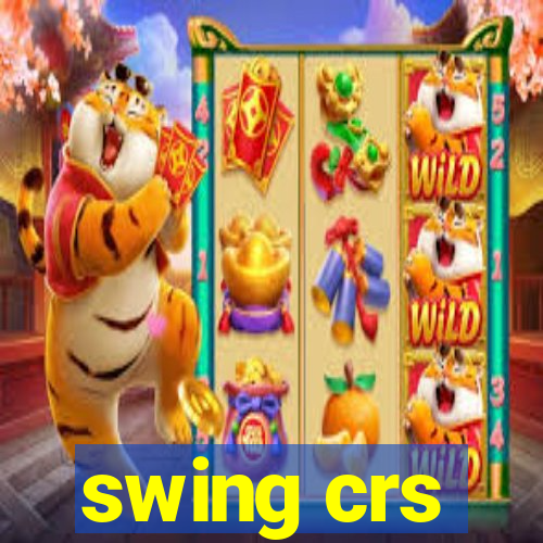 swing crs